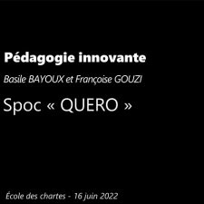 Projet "Spoc QUERO" : Françoise GOUZI, Université Toulouse - Jean Jaurès ; Basile Bayoux, Université Université Jean Moulin - Lyon 3